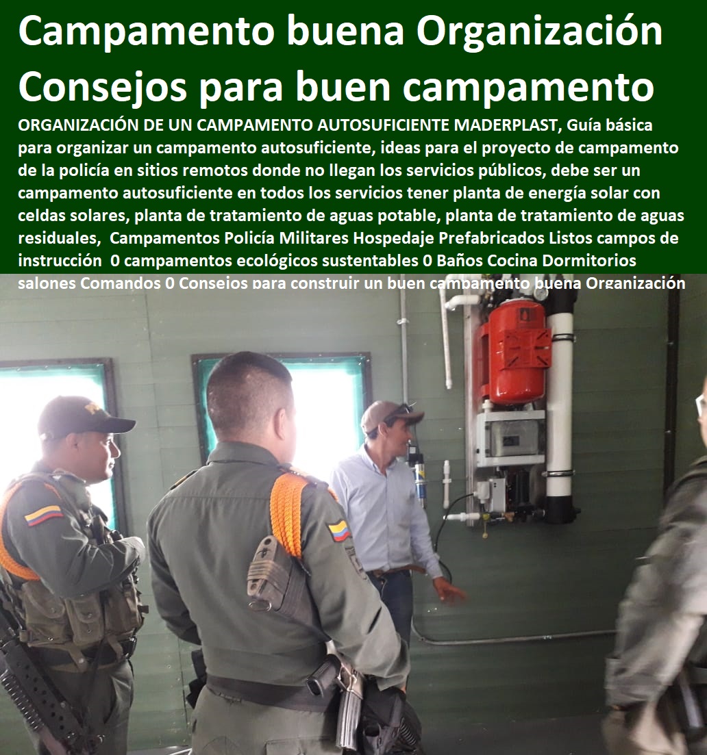 Campamentos Policía Militares Hospedaje Prefabricados Listos campos de instrucción  0 campamentos ecológicos sustentables 0 Baños Cocina Dormitorios salones Comandos 0 Consejos para construir un buen campamento buena Organización Campamentos Policía Militares Hospedaje Prefabricados Listos campos de instrucción  0 campamentos ecológicos sustentables 0 Baños Cocina Dormitorios salones Comandos 0 Consejos para construir un buen campamento buena Organización